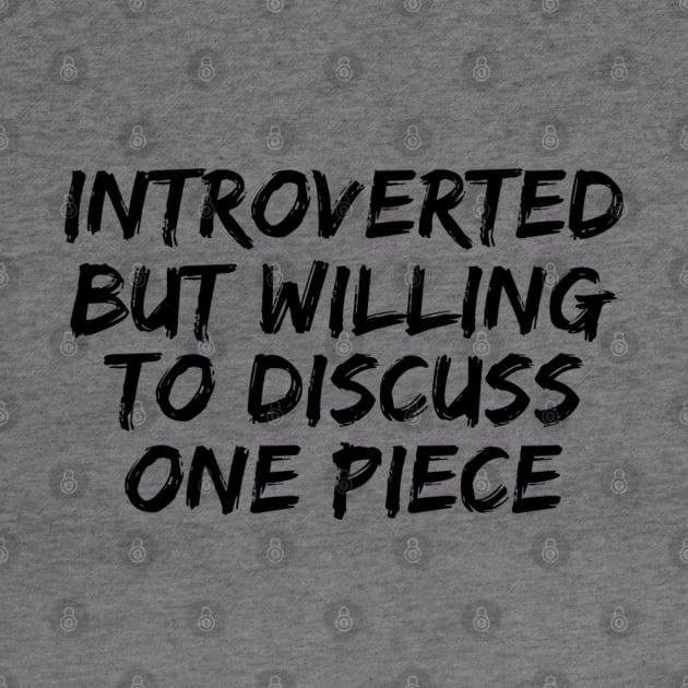 Introverted but willing to discuss One Piece by Live Together